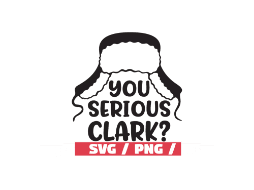 You serious Clark Christmas SVG