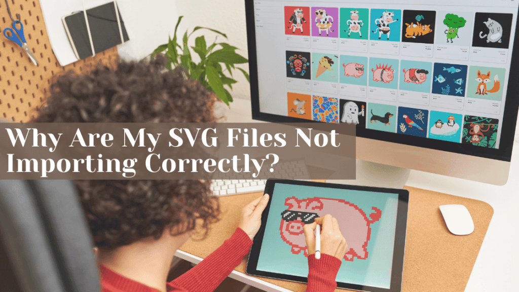 SVG file import issue, Cricut Design Space SVG problem, how to fix SVG files, SVG file not loading, corrupted SVG repair, Cricut troubleshooting, Silhouette Studio SVG import