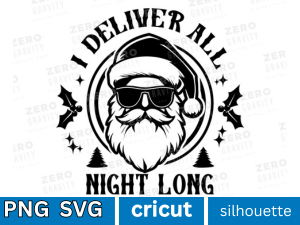 Adult Christmas Svg with I Deliver All Night Long Quote, Cool Santa I Deliver All Night Long Svg, Adult Humor Svg, Sarcastic Santa Claus Svg