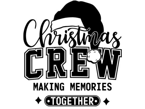 Christmas Crew Making Memories together SVG